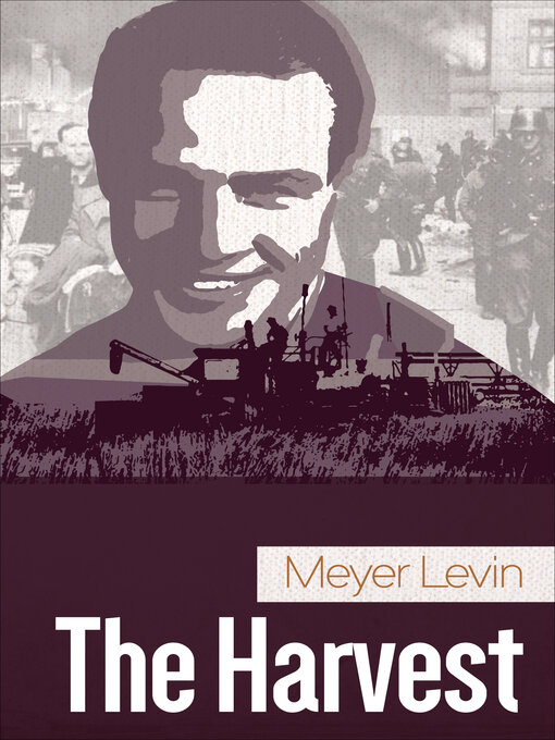 Title details for The Harvest by Meyer Levin - Wait list